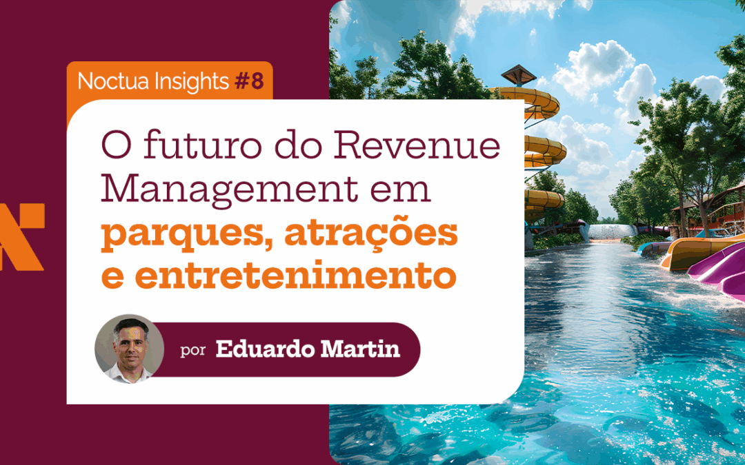 O futuro do Revenue Management em parques, atrações e entretenimento