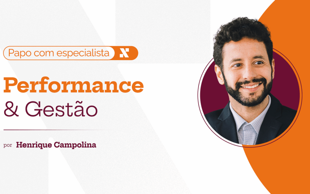 Papo com especialista: Performance & Gestão