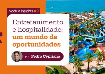 Entretenimento e hospitalidade: um mundo de oportunidades